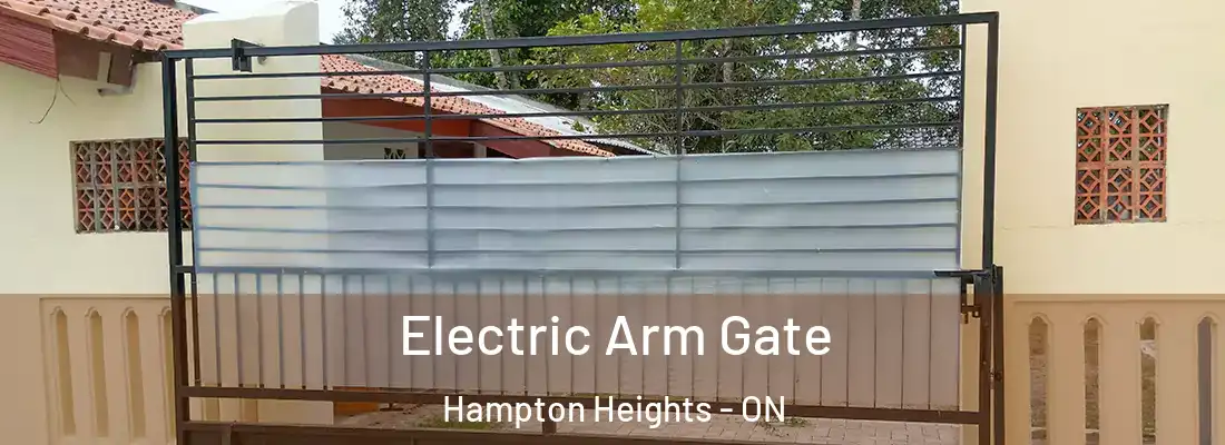  Electric Arm Gate Hampton Heights - ON