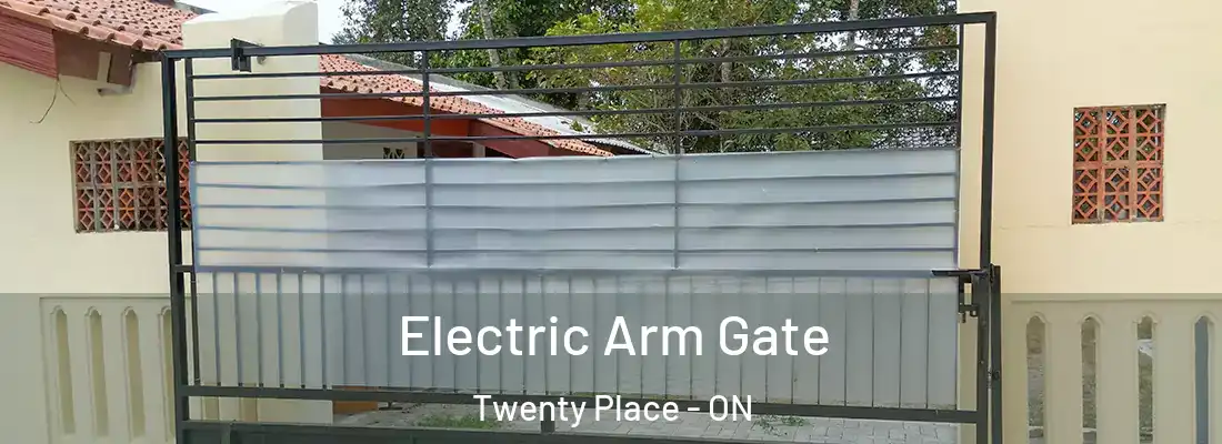  Electric Arm Gate Twenty Place - ON