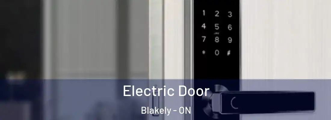  Electric Door Blakely - ON