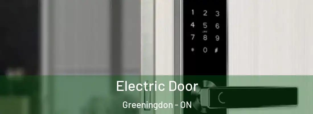  Electric Door Greeningdon - ON