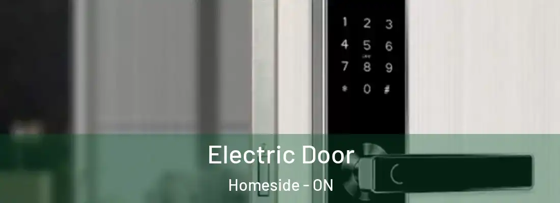  Electric Door Homeside - ON