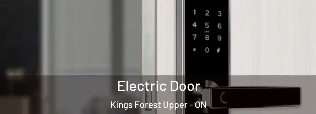  Electric Door Kings Forest Upper - ON