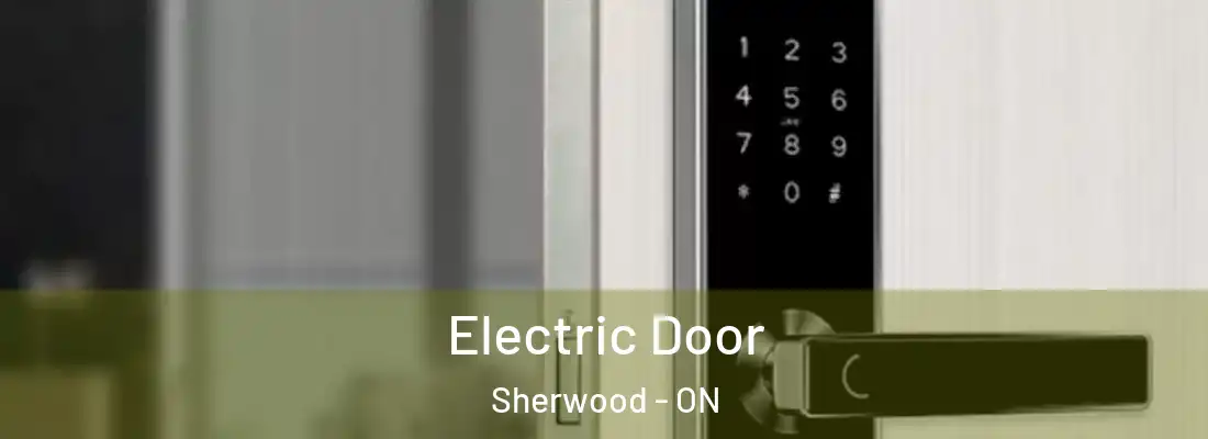  Electric Door Sherwood - ON