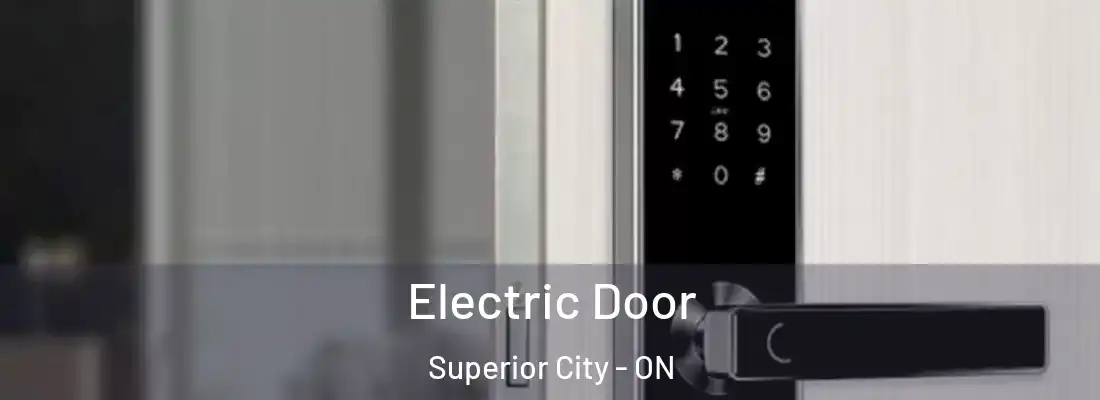  Electric Door Superior City - ON