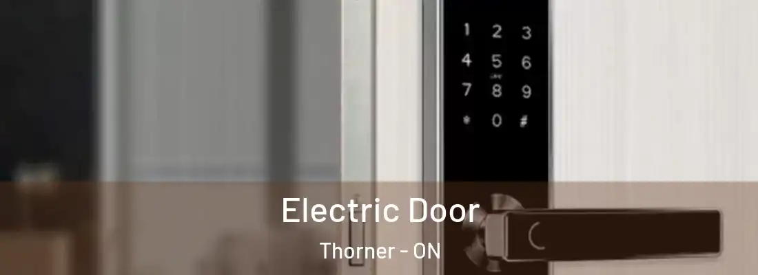  Electric Door Thorner - ON