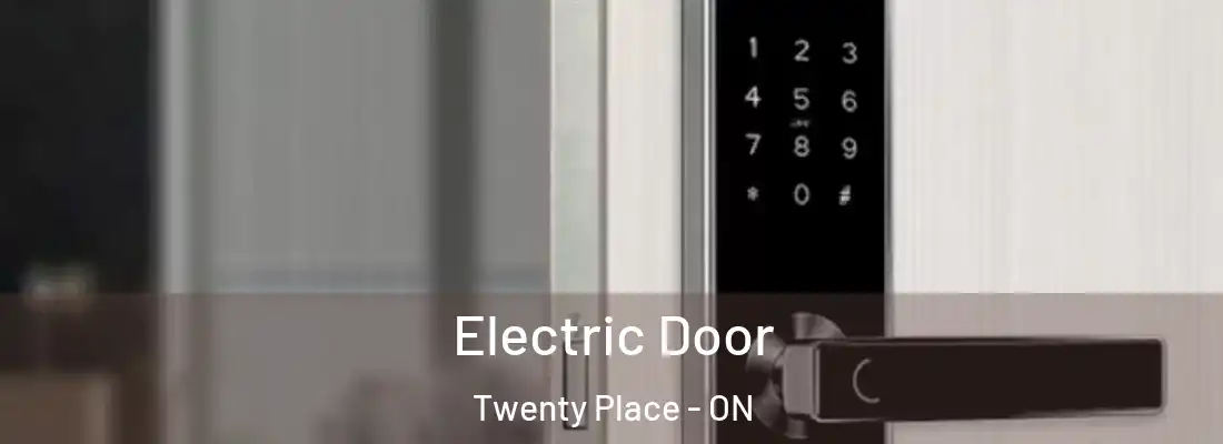  Electric Door Twenty Place - ON