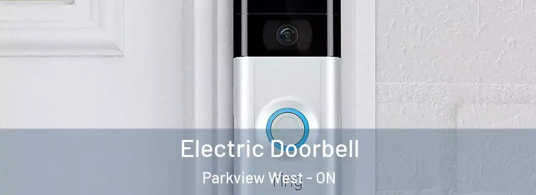  Electric Doorbell Parkview West - ON