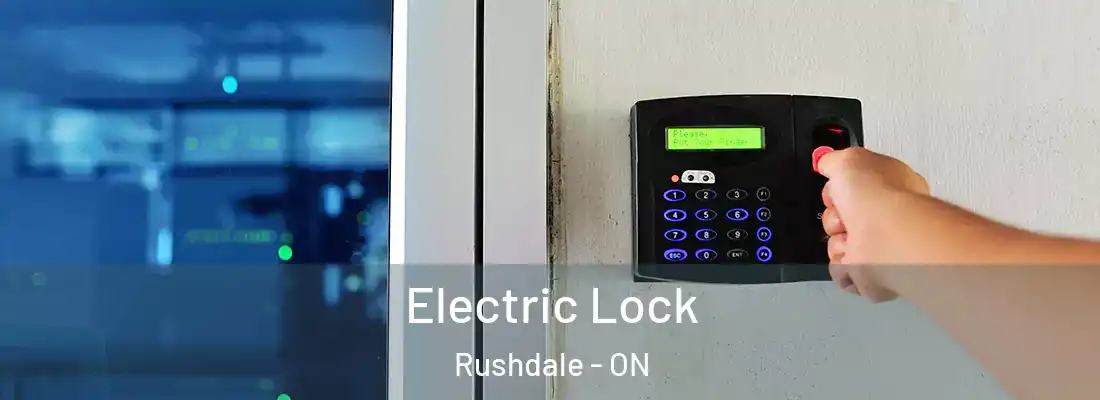  Electric Lock Rushdale - ON