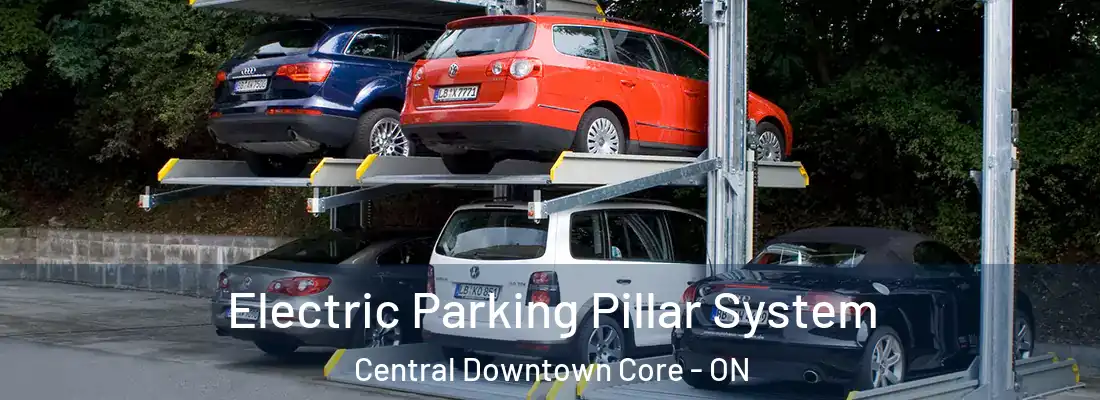  Electric Parking Pillar System Central Downtown Core - ON