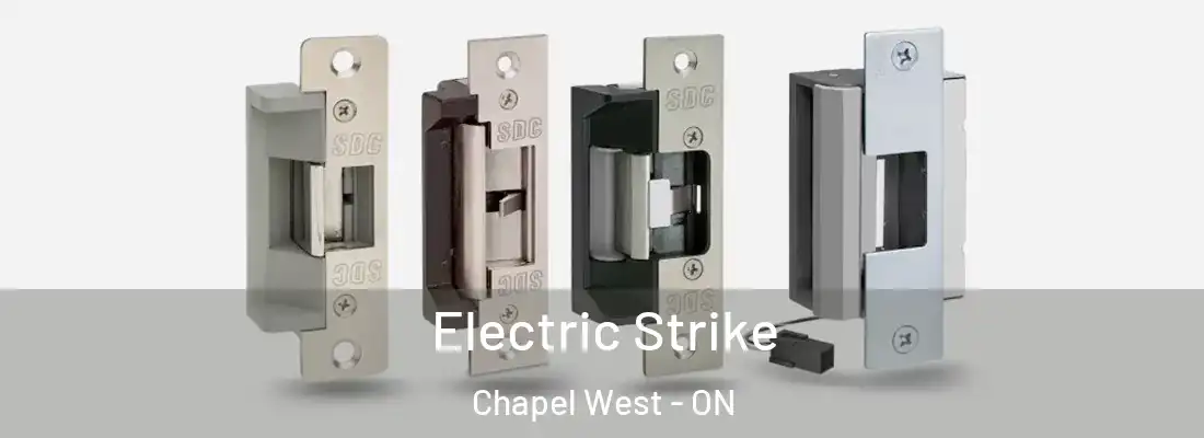  Electric Strike Chapel West - ON