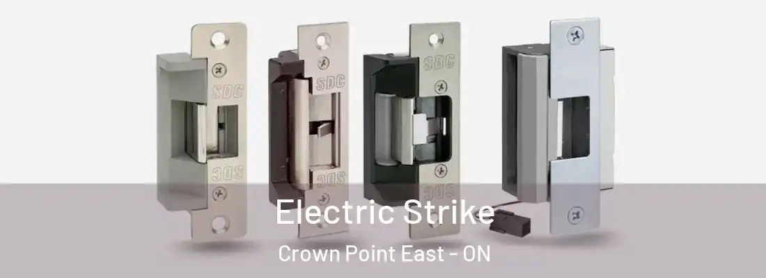  Electric Strike Crown Point East - ON