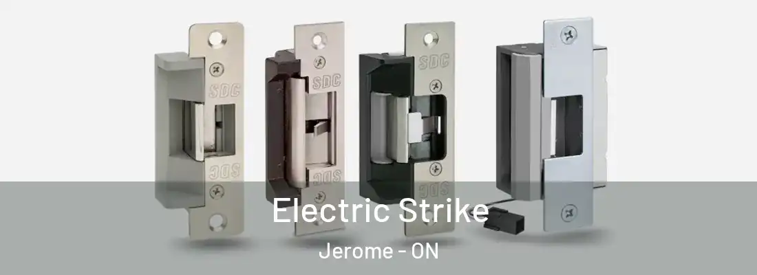  Electric Strike Jerome - ON