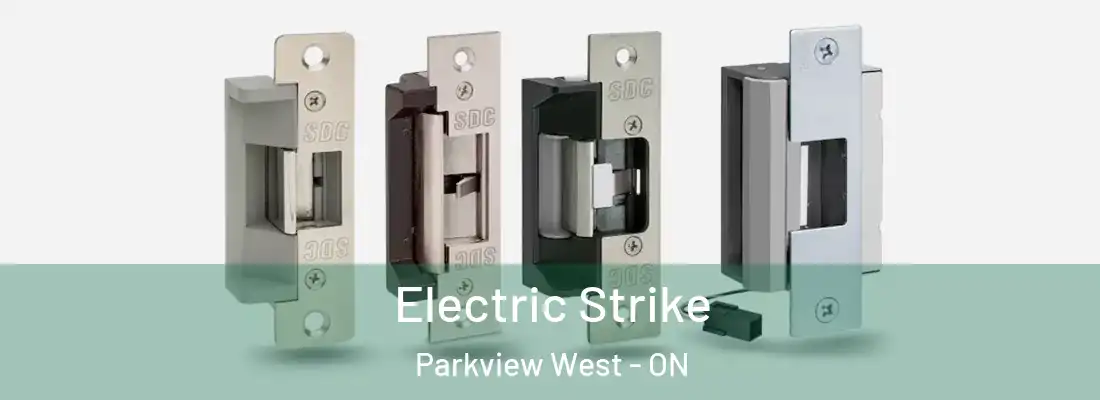  Electric Strike Parkview West - ON