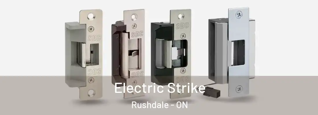  Electric Strike Rushdale - ON