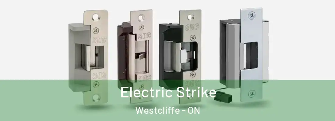  Electric Strike Westcliffe - ON