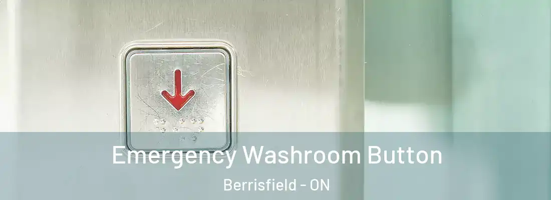  Emergency Washroom Button Berrisfield - ON
