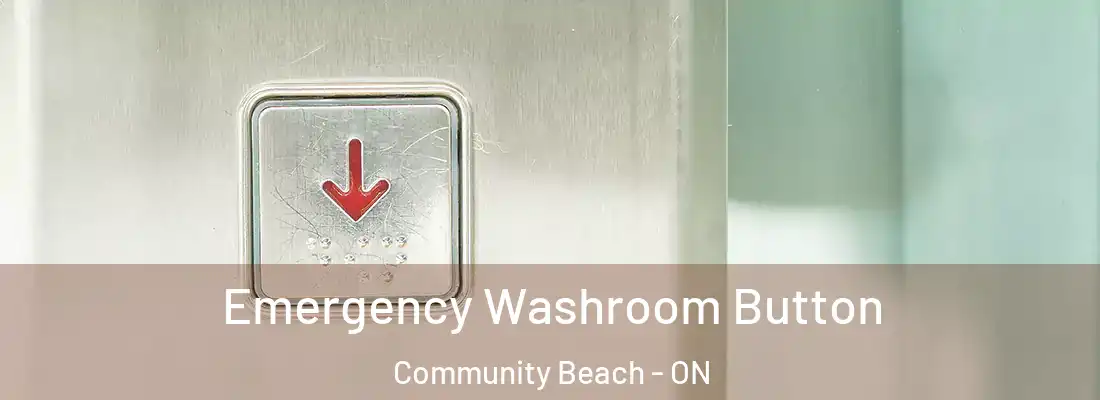  Emergency Washroom Button Community Beach - ON