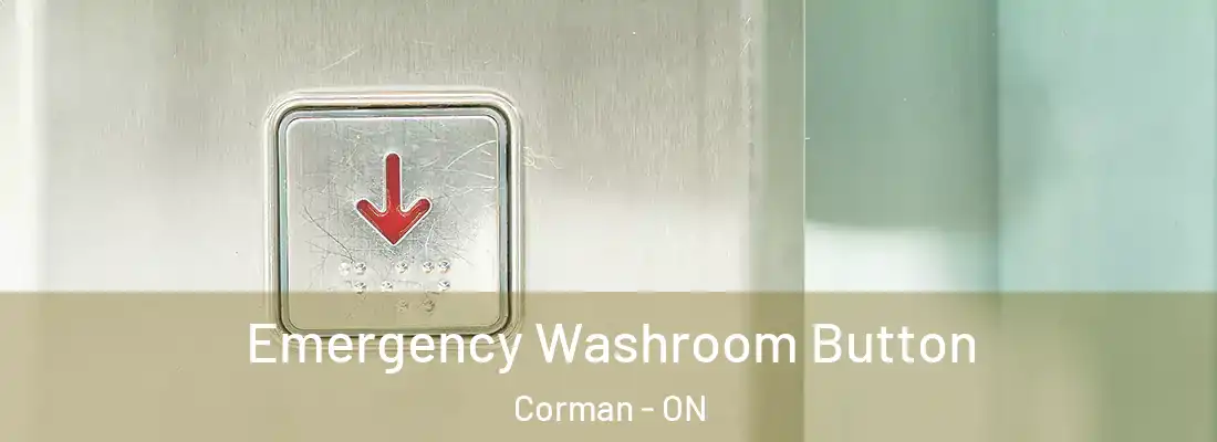  Emergency Washroom Button Corman - ON