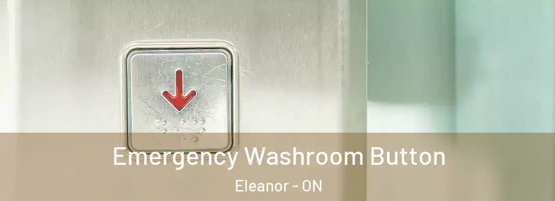  Emergency Washroom Button Eleanor - ON