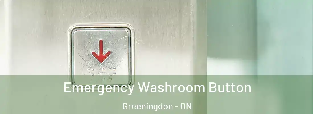  Emergency Washroom Button Greeningdon - ON