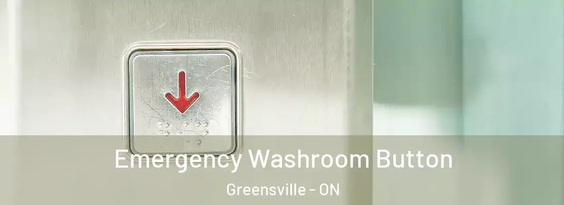  Emergency Washroom Button Greensville - ON