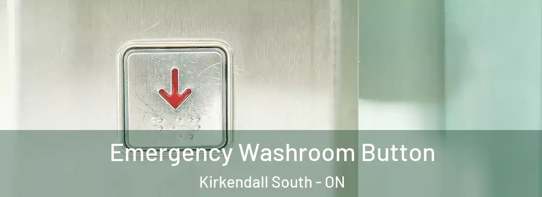  Emergency Washroom Button Kirkendall South - ON