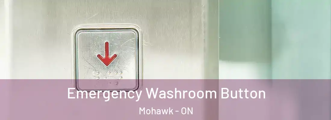  Emergency Washroom Button Mohawk - ON