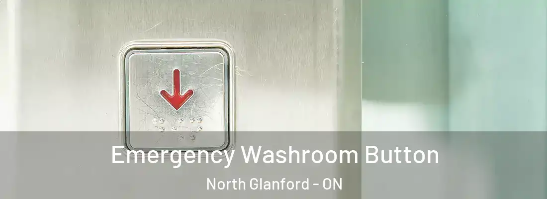  Emergency Washroom Button North Glanford - ON
