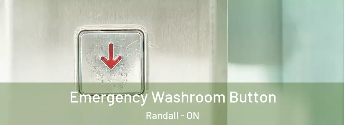  Emergency Washroom Button Randall - ON