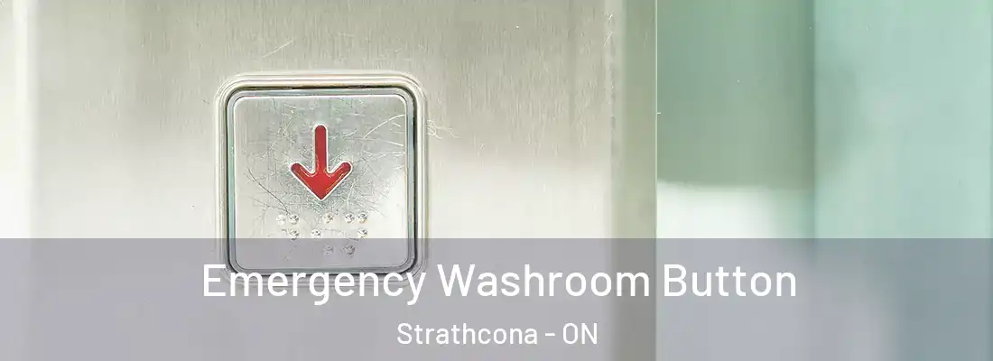  Emergency Washroom Button Strathcona - ON