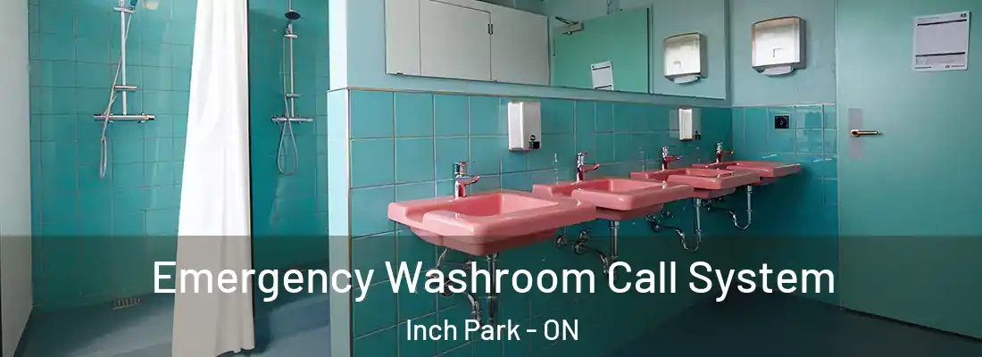  Emergency Washroom Call System Inch Park - ON