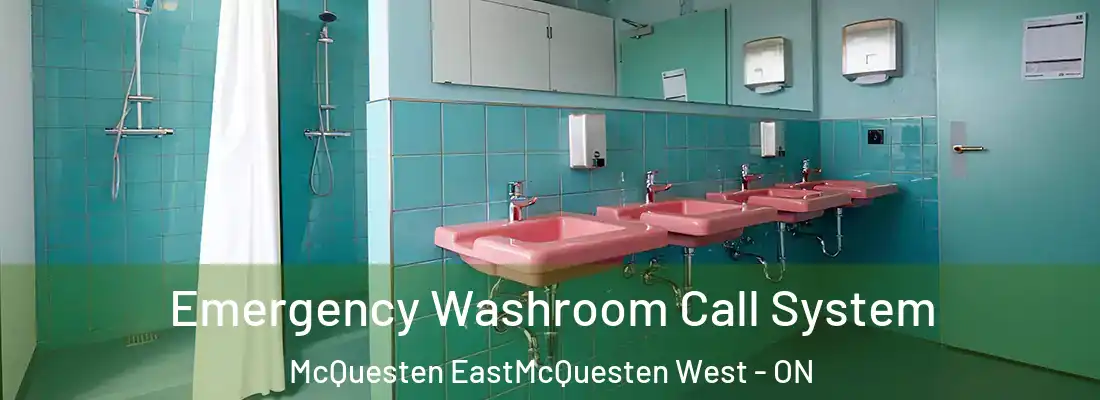  Emergency Washroom Call System McQuesten EastMcQuesten West - ON