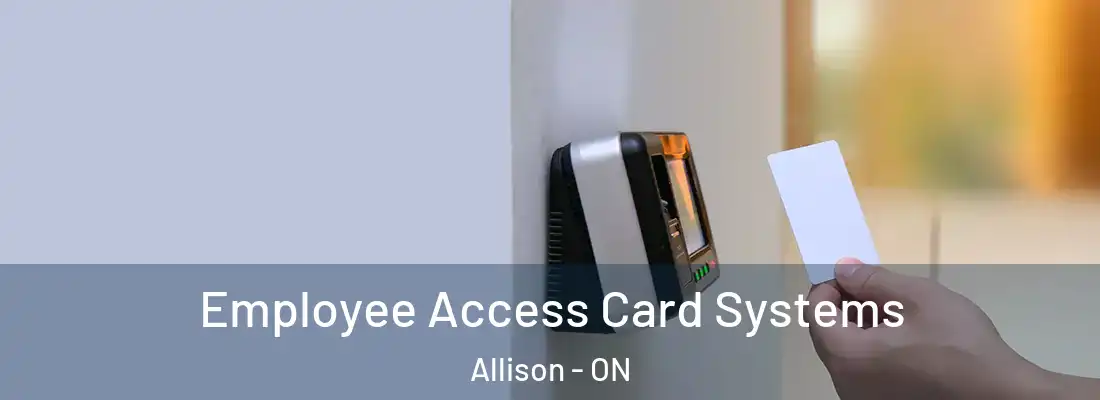  Employee Access Card Systems Allison - ON