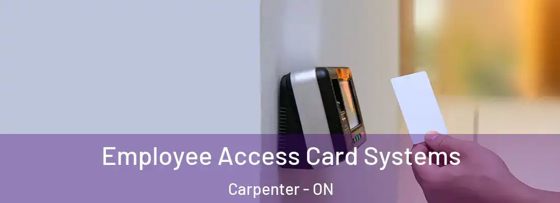  Employee Access Card Systems Carpenter - ON