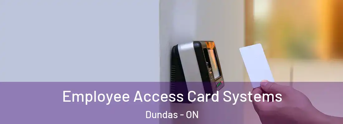  Employee Access Card Systems Dundas - ON