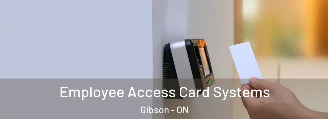  Employee Access Card Systems Gibson - ON