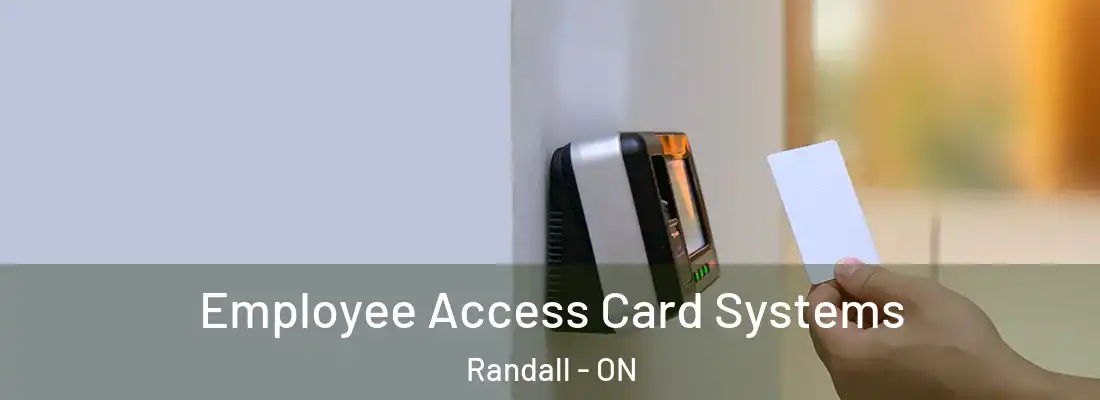  Employee Access Card Systems Randall - ON