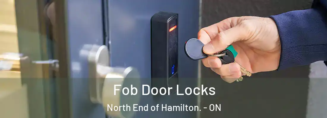  Fob Door Locks North End of Hamilton. - ON