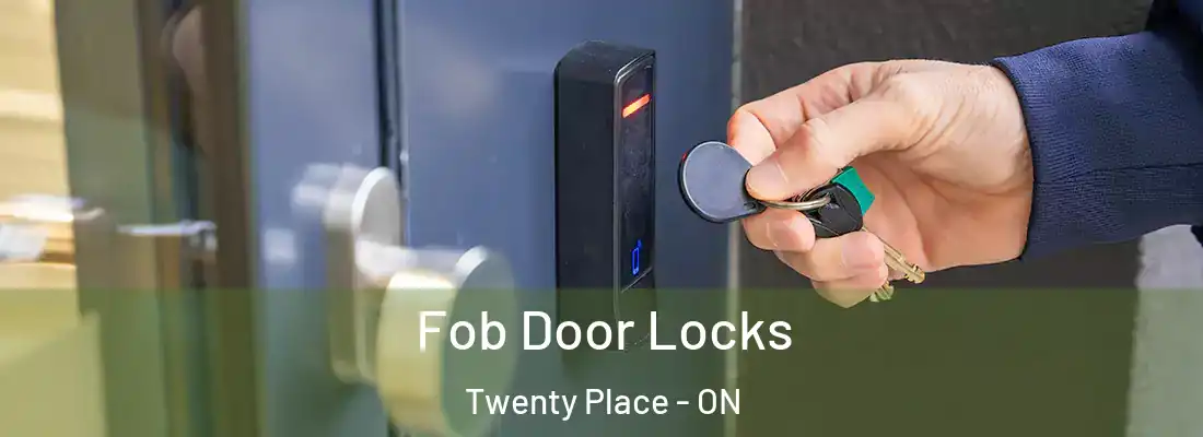 Fob Door Locks Twenty Place - ON