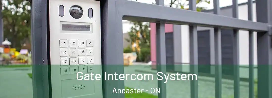  Gate Intercom System Ancaster - ON