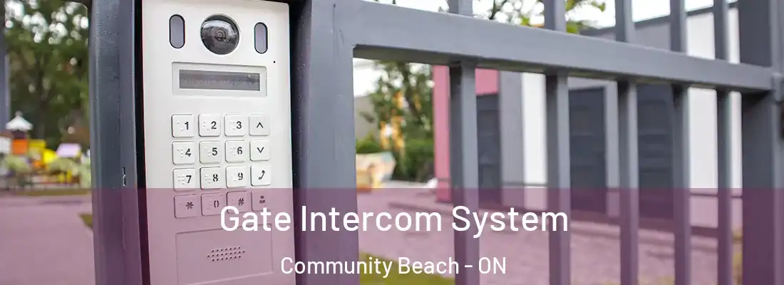  Gate Intercom System Community Beach - ON