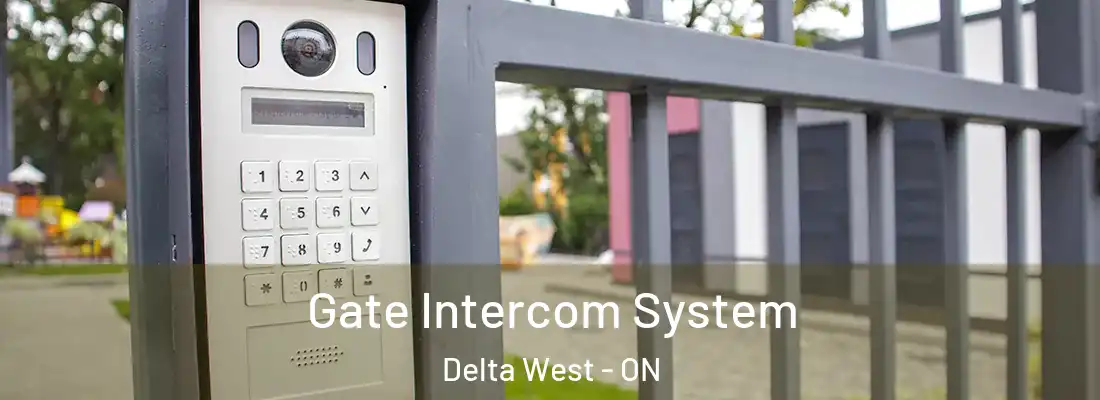  Gate Intercom System Delta West - ON