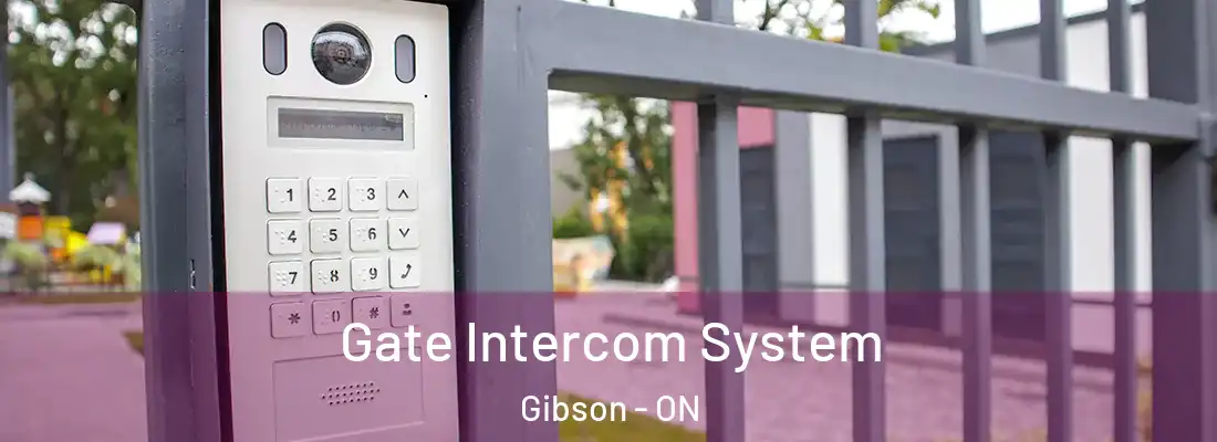  Gate Intercom System Gibson - ON