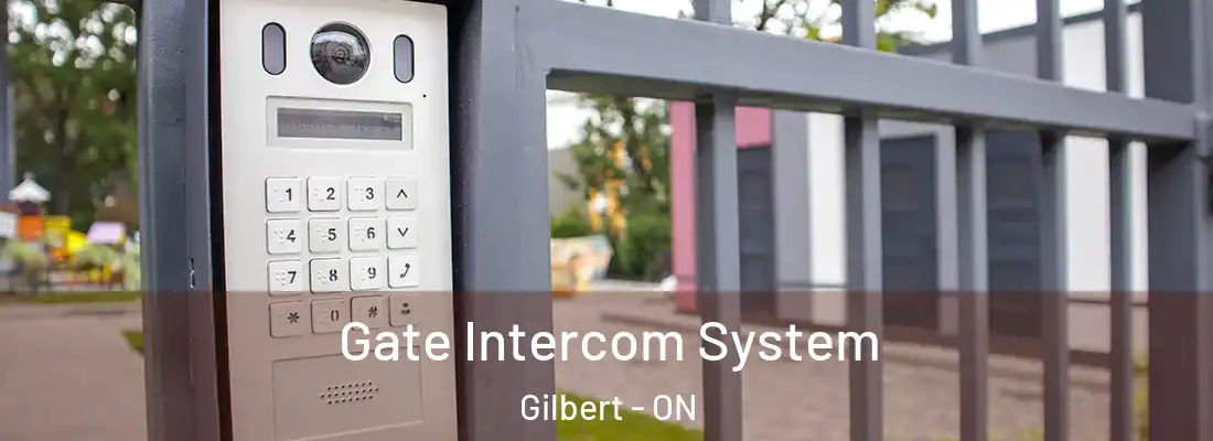  Gate Intercom System Gilbert - ON