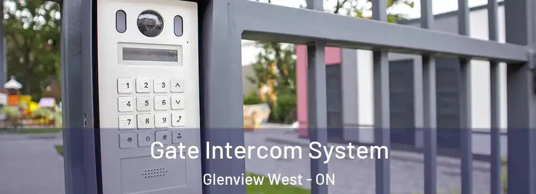  Gate Intercom System Glenview West - ON