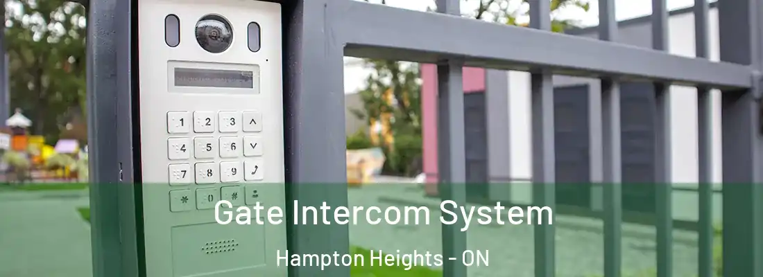  Gate Intercom System Hampton Heights - ON