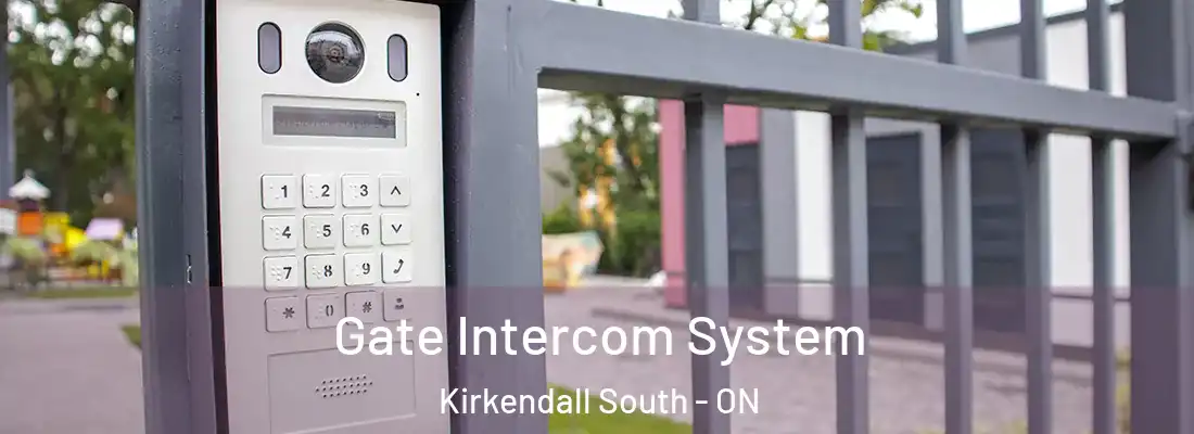  Gate Intercom System Kirkendall South - ON