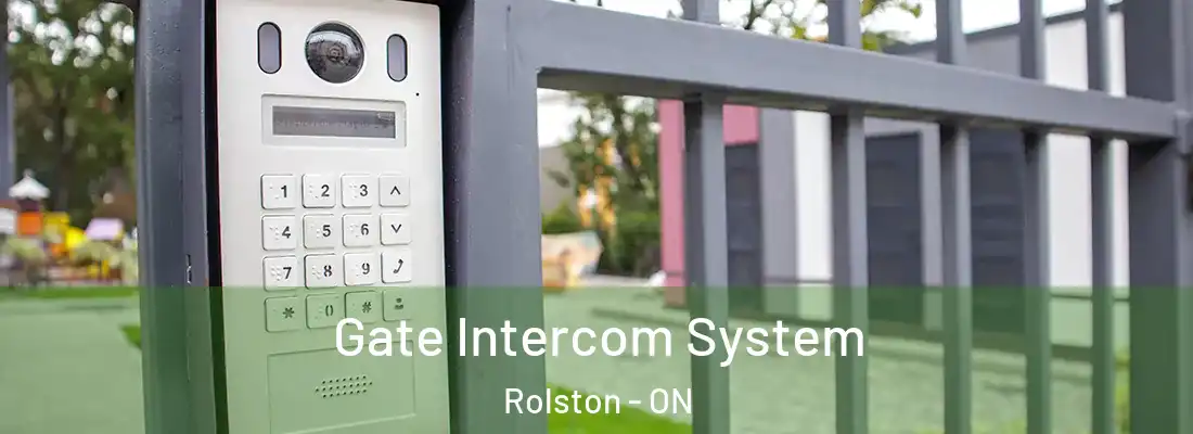  Gate Intercom System Rolston - ON