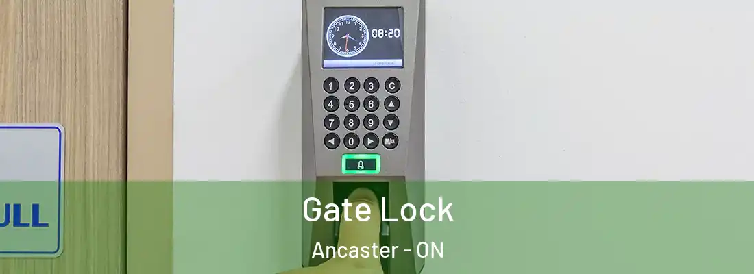  Gate Lock Ancaster - ON