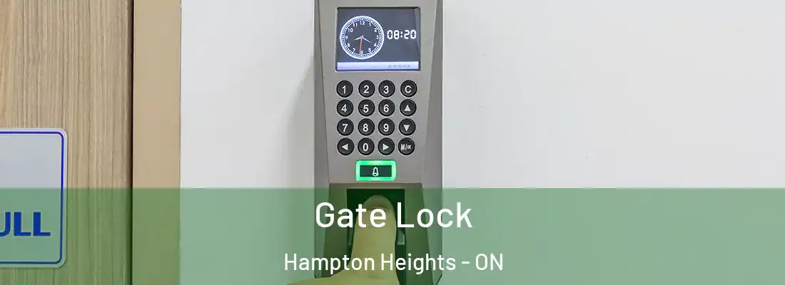  Gate Lock Hampton Heights - ON
